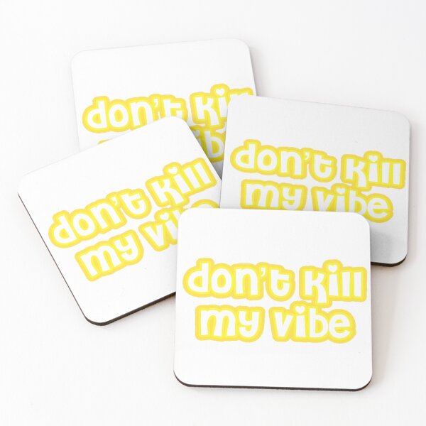 Item preview, Don’t Kill my Vibe designed and sold by Made by Taylor J.