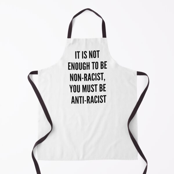 Item preview, It Is Not Enough To Be Non-Racist, You Must Be Anti-Racist designed and sold by nicole6830.