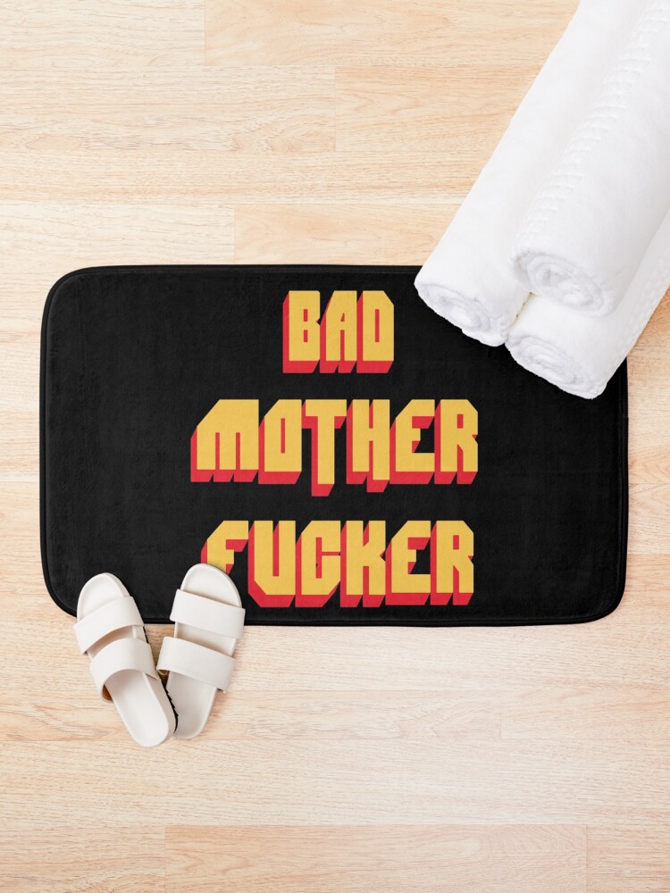 Alternate view of Bad Mother Fucker Pulp Fiction Tarantino Samuel L Jackson 80s Movie Bath Mat