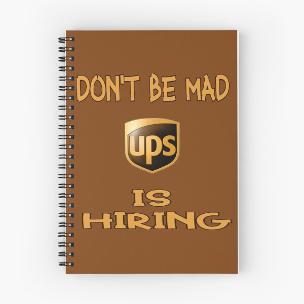 Item preview, Don't Be Mad UPS is Hiring designed and sold by Eric Shields.