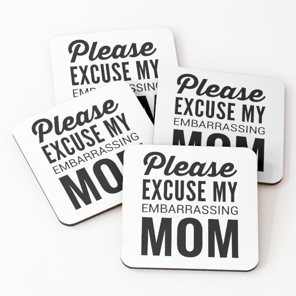 Item preview, Please Excuse My Embarrassing Mom designed and sold by T-shirt For You.