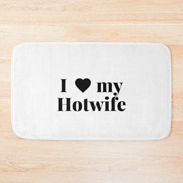 Item preview, I love my hotwife designed and sold by JessyDesigns.