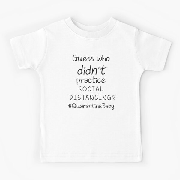 Item preview, didn't practice social distancing funny quarantine baby bodysuit designed and sold by angeldeamor182.