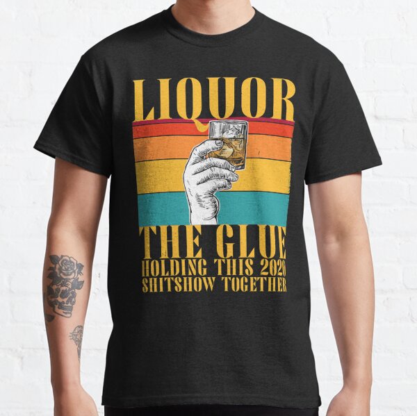 liquor 2020 shirt