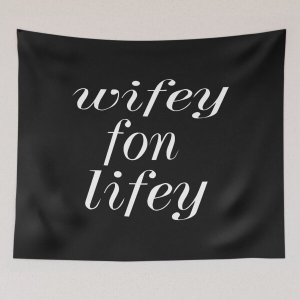 Item preview, WIFEY FON LIFEY. designed and sold by leicha.