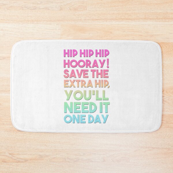 Item preview, hip hip hip hooray! save the extra hip you will need it one day (funny birthday card) designed and sold by acatalepsys.