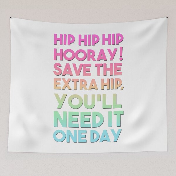 Item preview, hip hip hip hooray! save the extra hip you will need it one day (funny birthday card) designed and sold by acatalepsys.