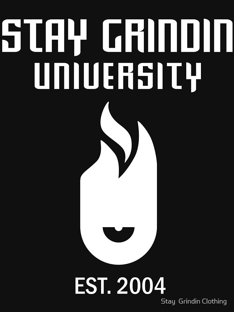 Stay Grindin University - White by omegared17