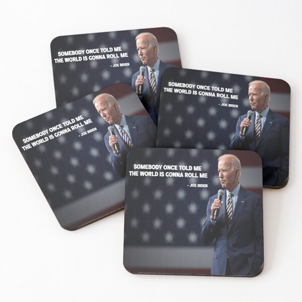 Item preview, Somebody once told me the world is gonna roll me - joe biden designed and sold by jcnenm.