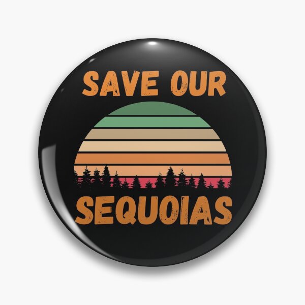 Item preview, Save our Sequoias designed and sold by Adonalyn.
