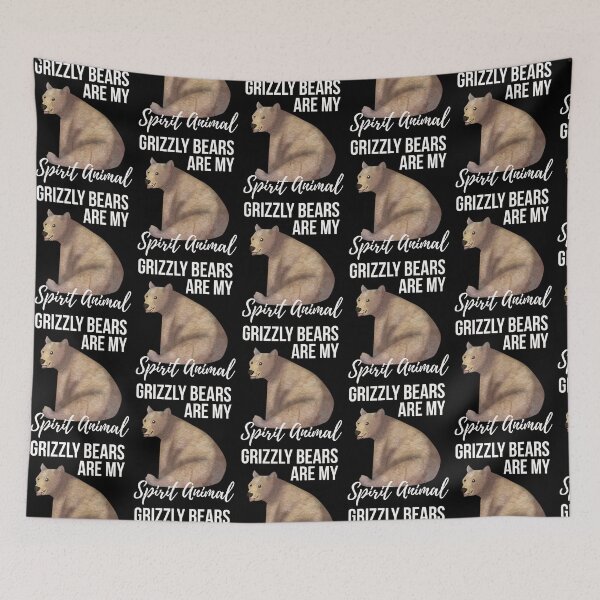 Item preview, Grizzly Bears Are My Spirit Animal designed and sold by fatamyfan1.
