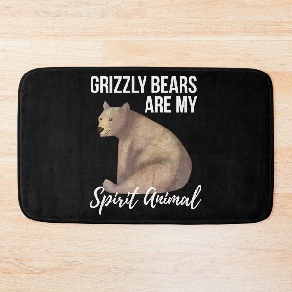 Item preview, Grizzly Bears Are My Spirit Animal designed and sold by fatamyfan1.