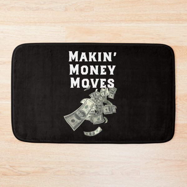 Item preview, Makin' money moves-money-getting paid-rich designed and sold by BamzArt.