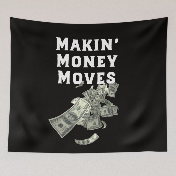 Item preview, Makin' money moves-money-getting paid-rich designed and sold by BamzArt.