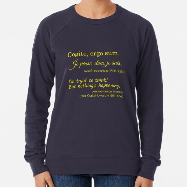 René Descartes and Curly Howard on Thinking Lightweight Sweatshirt