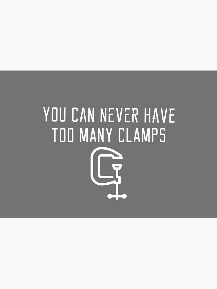 "You Can Never Have Too Many Clamps" Hardcover Journal by EricJP