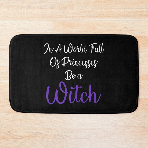 Item preview, in a world full of princesses be a witch white designed and sold by WilliamsGFX.