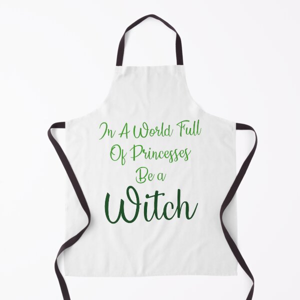 Item preview, in a world full of princesses be a witch green designed and sold by WilliamsGFX.