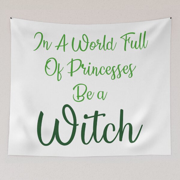 Item preview, in a world full of princesses be a witch green designed and sold by WilliamsGFX.