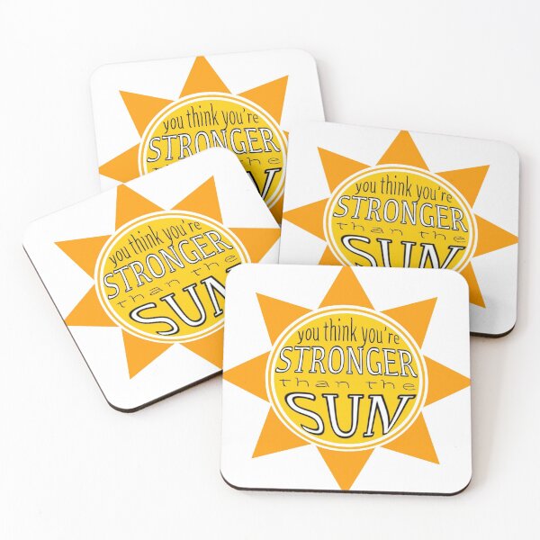 Item preview, You Think You're Stronger Than The Sun designed and sold by emmamurdock02.