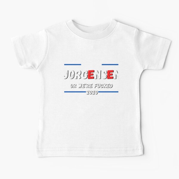 JO Jorgensen Or We Are Fucked 2020 election Baby T-Shirt