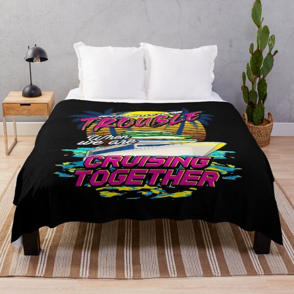 Item preview, Funny We're Trouble When We Are Cruising Together designed and sold by perfectpresents.