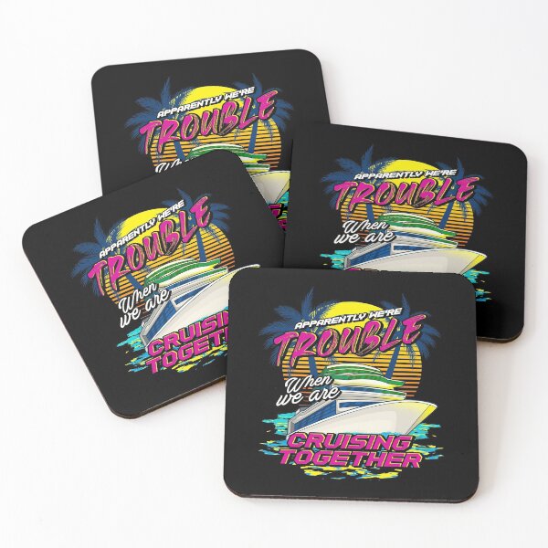 Item preview, Funny We're Trouble When We Are Cruising Together designed and sold by perfectpresents.