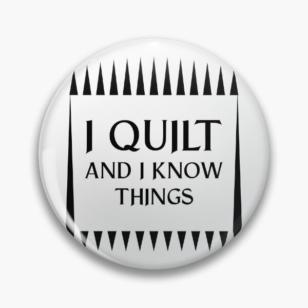 Item preview, I Quilt And I Know Things Funny Quilter Maker Gift Idea product designed and sold by nikkidawn74.