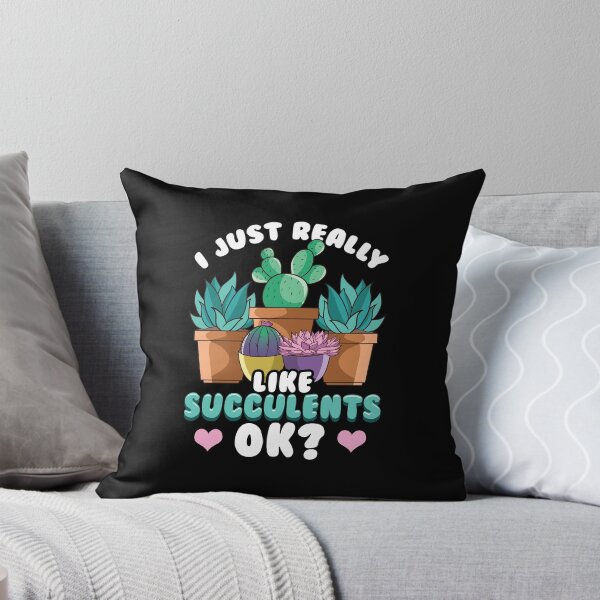 Item preview, Cute I Just Really Like Succulents, OK? Plant designed and sold by perfectpresents.