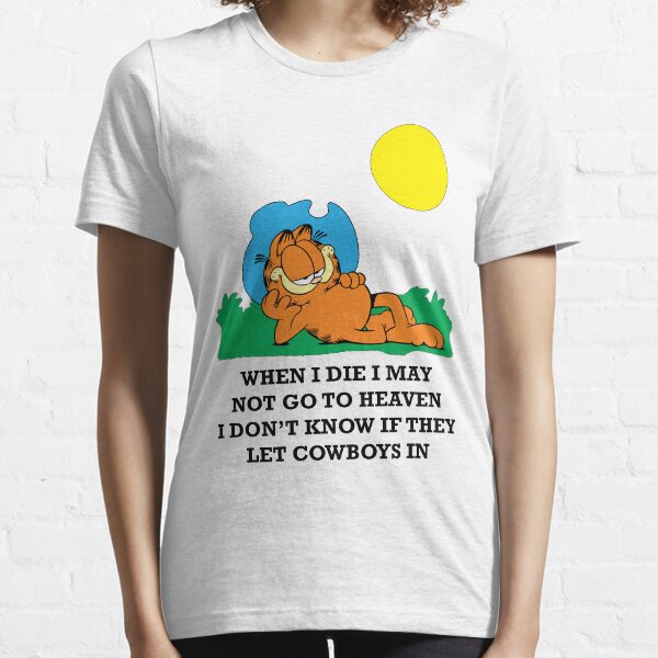 when i die i may not go to heaven garfield Essential T-Shirt