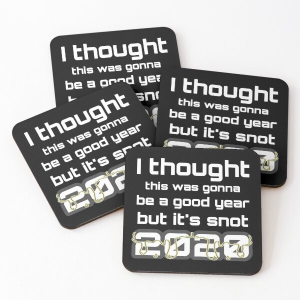 Item preview, I thought this was gonna be a good year but it's snot 2020  - Boo-da-chay designed and sold by Boo-da-chay.