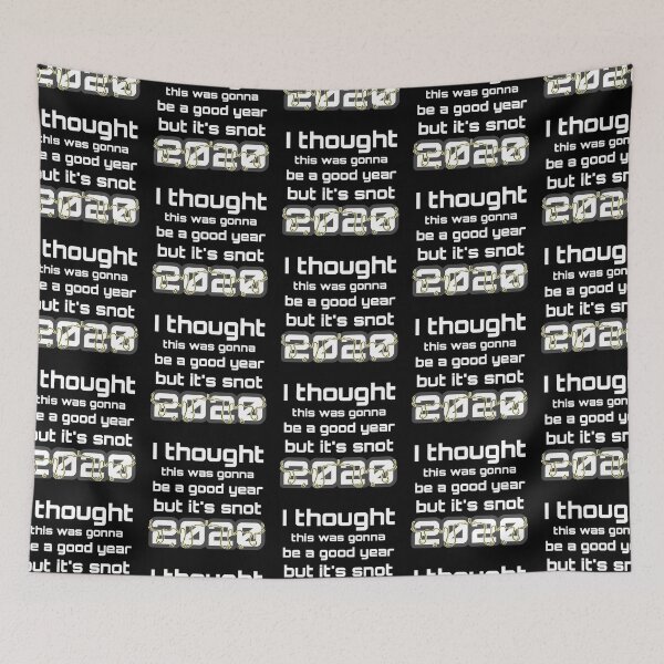 Item preview, I thought this was gonna be a good year but it's snot 2020  - Boo-da-chay designed and sold by Boo-da-chay.
