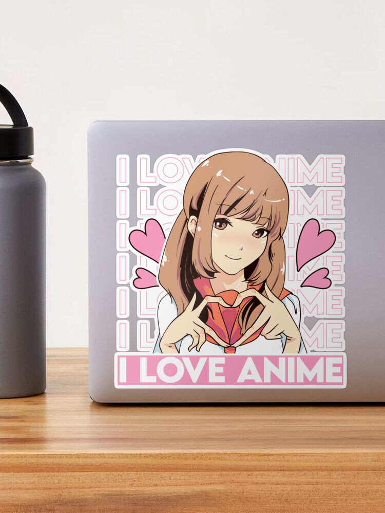 Cute I Love Anime Girl Japanese Kawaii Obsessed - Anime - Sticker