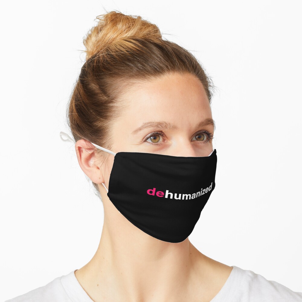 Dehumanized&quot; Mask by AJ500 | Redbubble