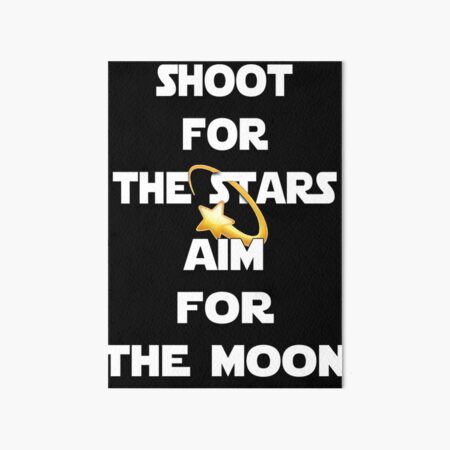 shoot for the stars aim for the moon t shirt