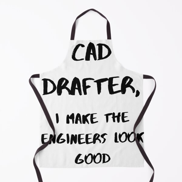 Item preview, CAD Drafters making Engineers look good designed and sold by J95doe.
