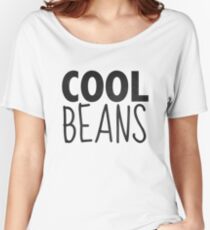 Cool Beans Women's Relaxed Fit T-Shirt