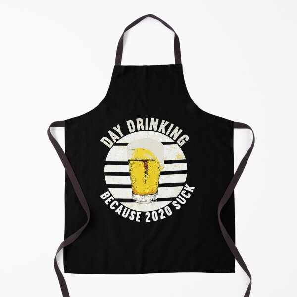 Item preview, Day Drinking Because 2020 Sucks Beer Lover designed and sold by Brigitte98.