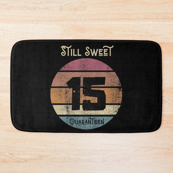 Item preview, Still Sweet 15 Quaranteen designed and sold by somebasic.
