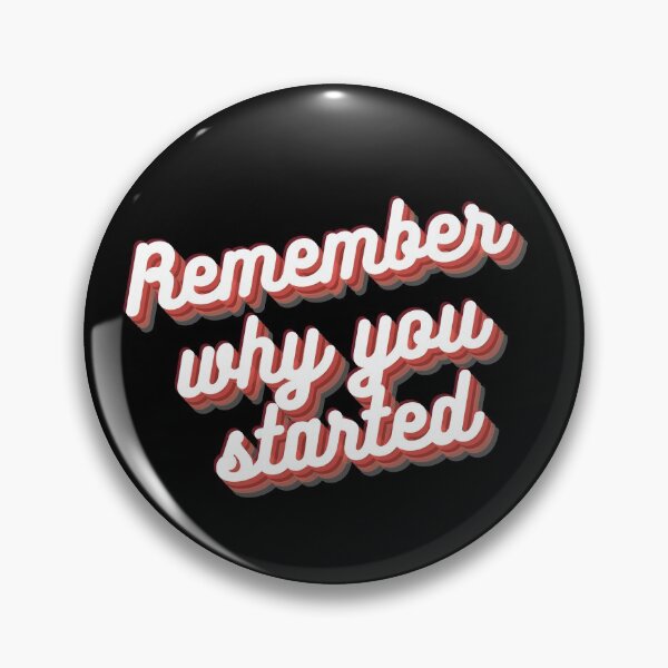 Item preview, Remember Why You Started - Retro designed and sold by KarolinaPaz.