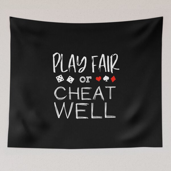 Item preview, Play Fair Or Cheat Well - Funny Sports Gaming Saying Humor designed and sold by bonmotto.