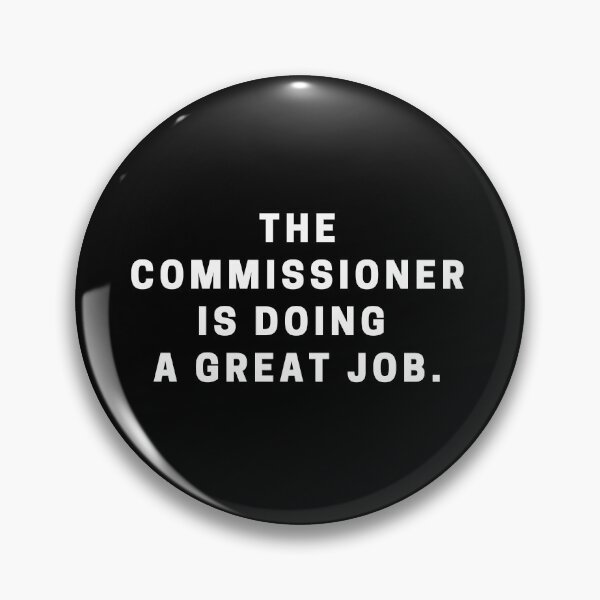 Item preview, THE COMMISSIONER IS DOING A GREAT JOB designed and sold by WeLoveBlaseball.