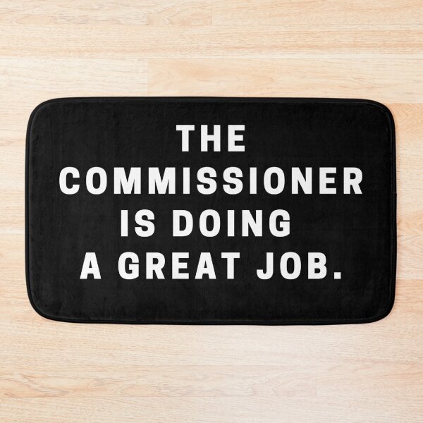 Item preview, THE COMMISSIONER IS DOING A GREAT JOB designed and sold by WeLoveBlaseball.
