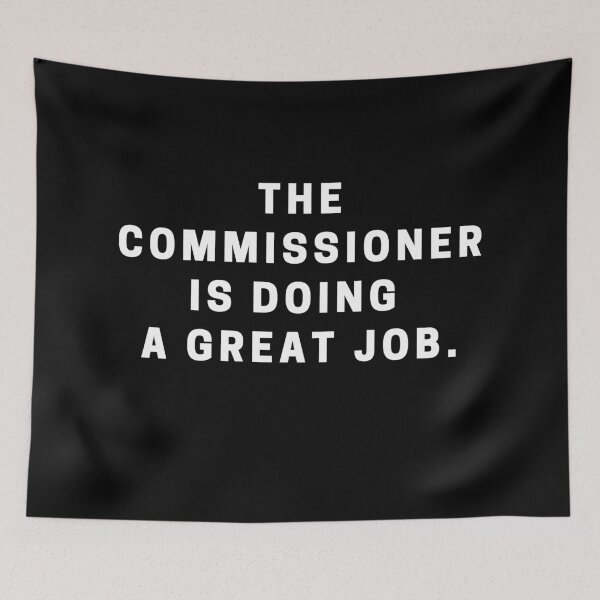 Item preview, THE COMMISSIONER IS DOING A GREAT JOB designed and sold by WeLoveBlaseball.