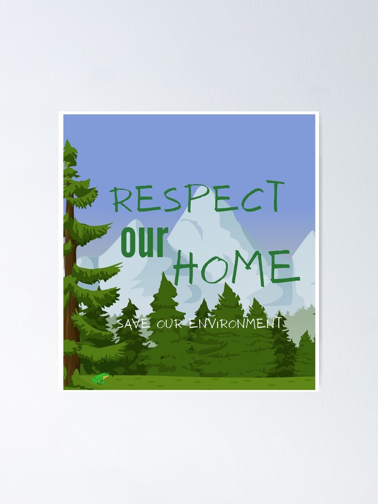Respect out Home- trees, animals,environment Respect out Home- trees, animals,environment
