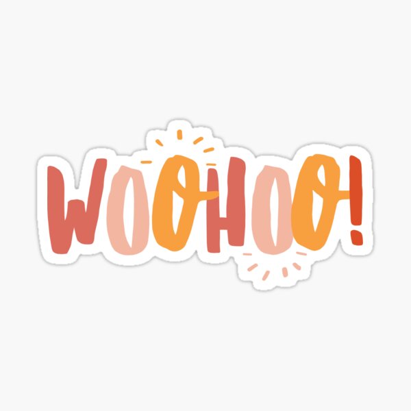 "WOOHOO!" Sticker for Sale by rengiz Redbubble