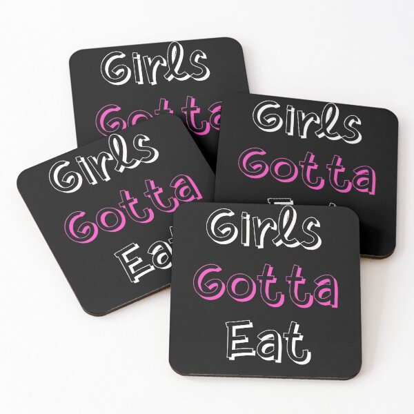 Item preview, Girls Gotta Eat designed and sold by gjen53.