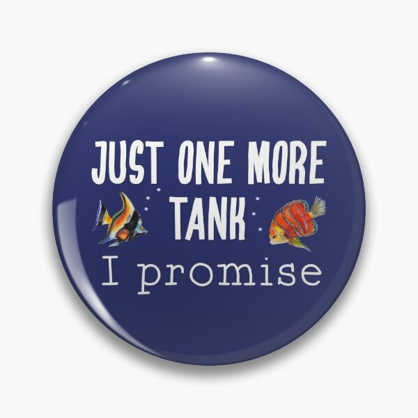 Item preview, Just One More Tank I Promise Fish Keeper Shirt designed and sold by DeAnna Hickman.