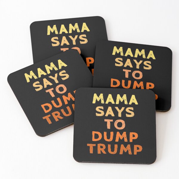 Item preview, Mama Says to Dump Trump - Vote for Joe Biden with Kamala Harris in the 2020 Election designed and sold by SeaStories88.