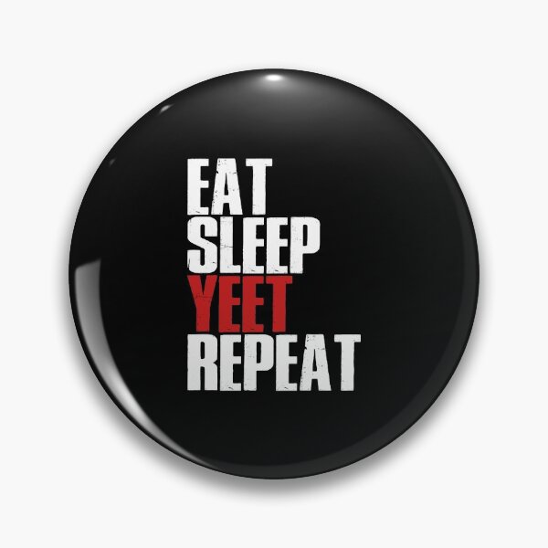 Item preview, Eat Sleep Yeet Repeat Dank Meme Dance Quote designed and sold by artiagasonya.